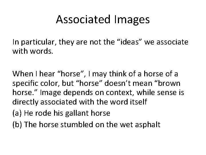 Associated Images In particular, they are not the “ideas” we associate with words. When