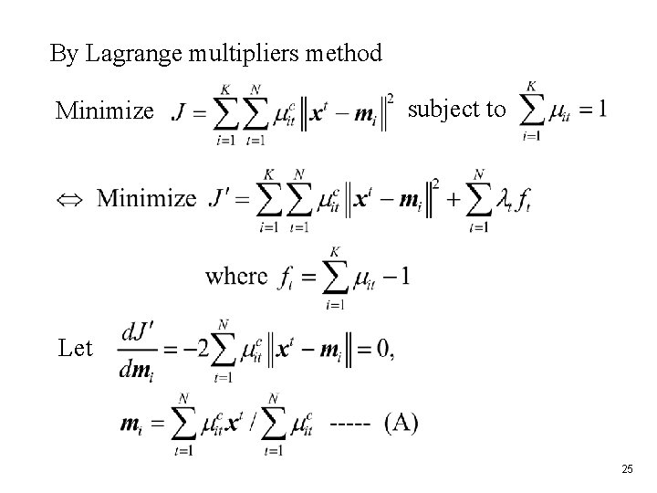 By Lagrange multipliers method Minimize subject to Let 25 