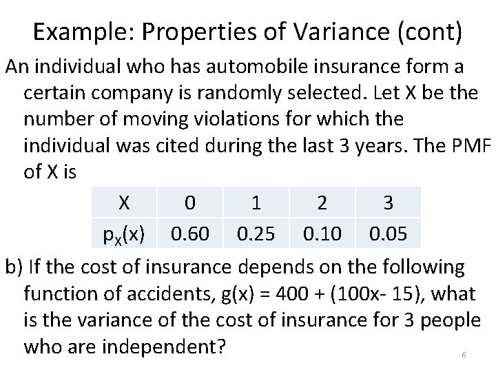 Example: Properties of Variance (cont) An individual who has automobile insurance form a certain