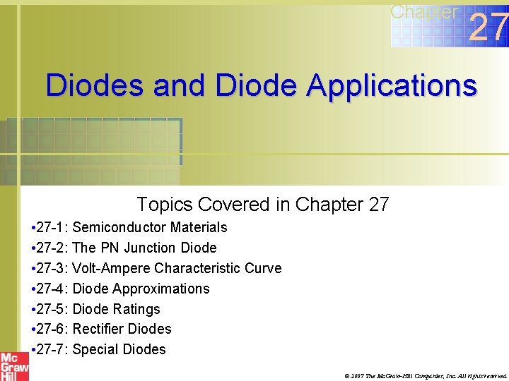 Chapter 27 Diodes and Diode Applications Topics Covered in Chapter 27 • 27 -1: