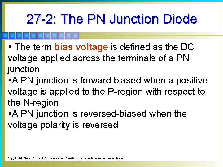 27 -2: The PN Junction Diode § The term bias voltage is defined as