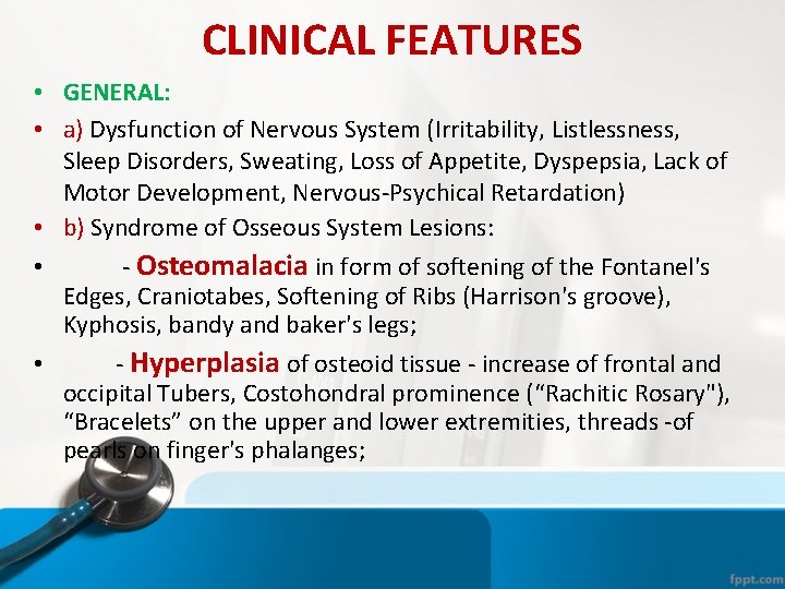 CLINICAL FEATURES • GENERAL: • a) Dysfunction of Nervous System (Irritability, Listlessness, Sleep Disorders, CLINICAL FEATURES • GENERAL: • a) Dysfunction of Nervous System (Irritability, Listlessness, Sleep Disorders,