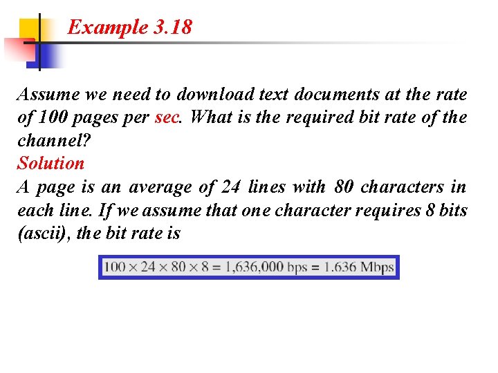 Example 3. 18 Assume we need to download text documents at the rate of