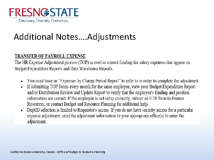 Additional Notes…. Adjustments California State University, Fresno – Office of Budget & Resource Planning