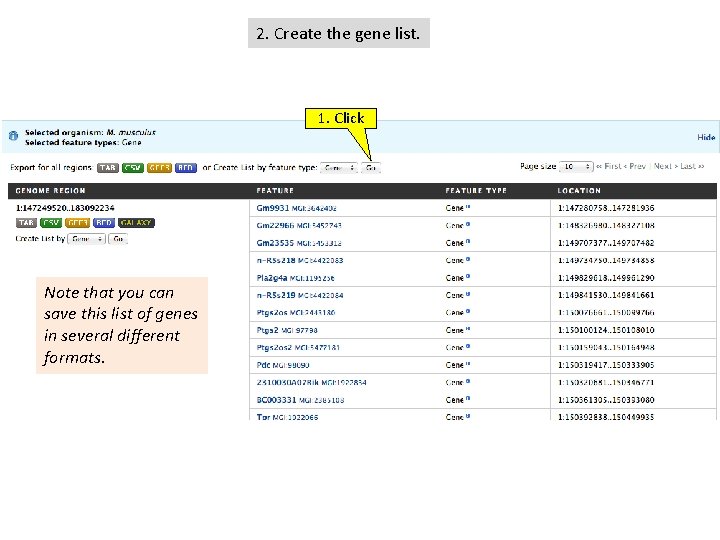 2. Create the gene list. 1. Click Note that you can save this list