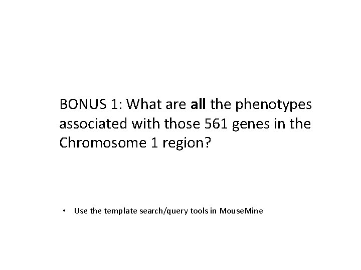 BONUS 1: What are all the phenotypes associated with those 561 genes in the