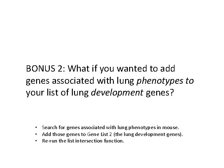 BONUS 2: What if you wanted to add genes associated with lung phenotypes to