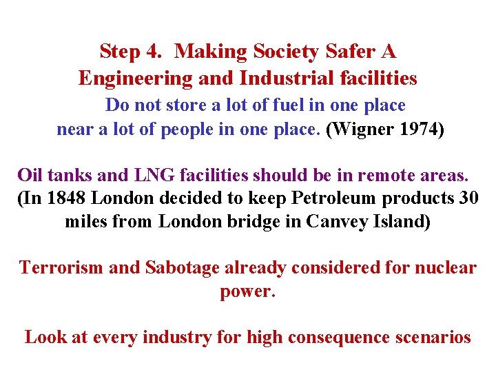 Step 4. Making Society Safer A Engineering and Industrial facilities Do not store a Step 4. Making Society Safer A Engineering and Industrial facilities Do not store a