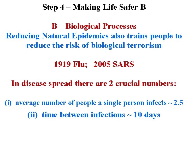Step 4 – Making Life Safer B B Biological Processes Reducing Natural Epidemics also Step 4 – Making Life Safer B B Biological Processes Reducing Natural Epidemics also