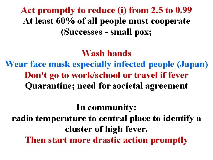 Act promptly to reduce (i) from 2. 5 to 0. 99 At least 60% Act promptly to reduce (i) from 2. 5 to 0. 99 At least 60%