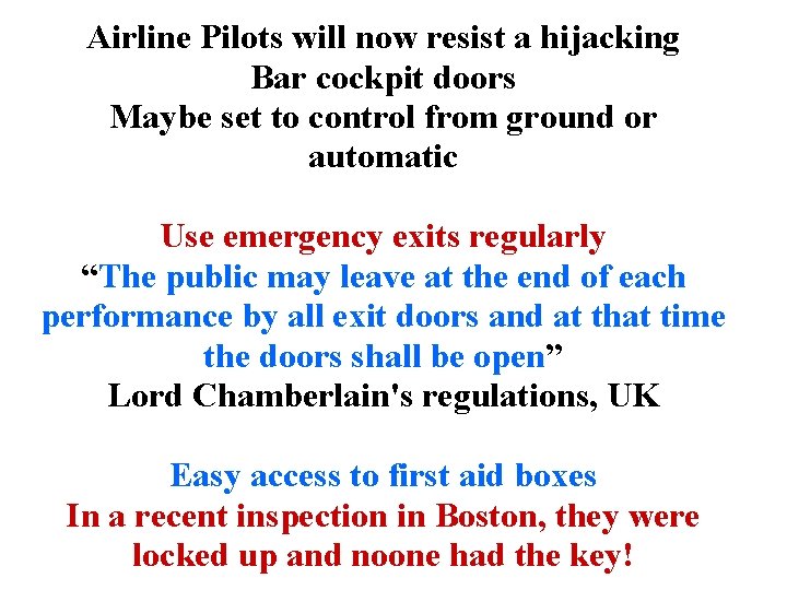 Airline Pilots will now resist a hijacking Bar cockpit doors Maybe set to control Airline Pilots will now resist a hijacking Bar cockpit doors Maybe set to control