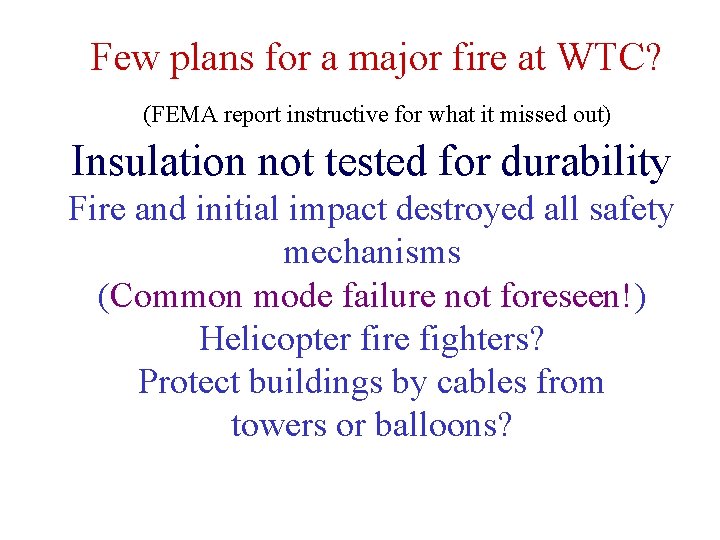 Few plans for a major fire at WTC? (FEMA report instructive for what Few plans for a major fire at WTC? (FEMA report instructive for what