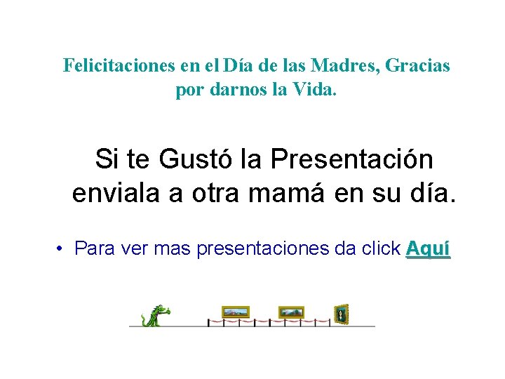 Felicitaciones en el Día de las Madres, Gracias por darnos la Vida. Si te Felicitaciones en el Día de las Madres, Gracias por darnos la Vida. Si te