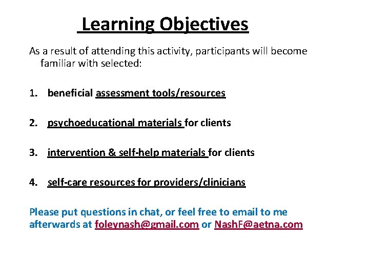 Learning Objectives As a result of attending this activity, participants will become familiar with