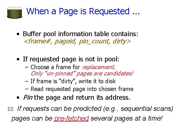 When a Page is Requested. . . • Buffer pool information table contains: <frame#, When a Page is Requested. . . • Buffer pool information table contains: <frame#,