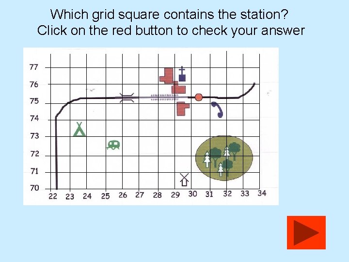 Which grid square contains the station? Click on the red button to check your