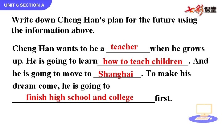 Write down Cheng Han's plan for the future using the information above. teacher Cheng