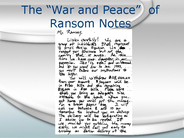 The “War and Peace” of Ransom Notes 