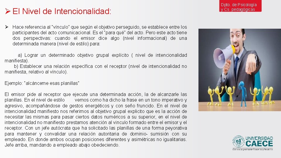 Ø El Nivel de Intencionalidad: Ø Hace referencia al “vínculo” que según el objetivo