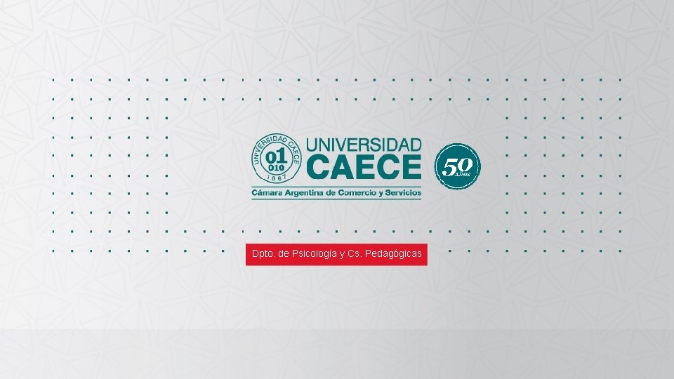 Dpto. de Psicología y Cs. Pedagógicas 