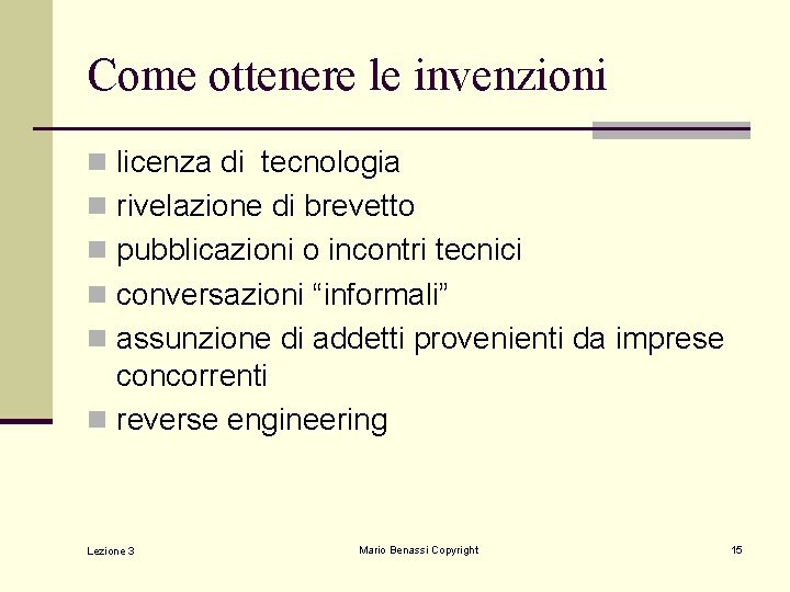 Come ottenere le invenzioni n licenza di tecnologia n rivelazione di brevetto n pubblicazioni Come ottenere le invenzioni n licenza di tecnologia n rivelazione di brevetto n pubblicazioni
