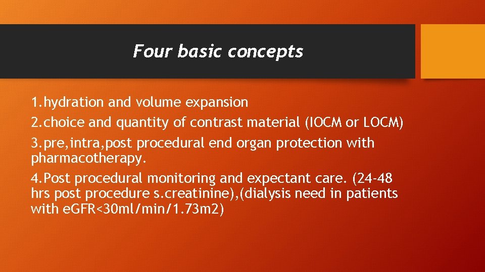 Four basic concepts 1. hydration and volume expansion 2. choice and quantity of contrast