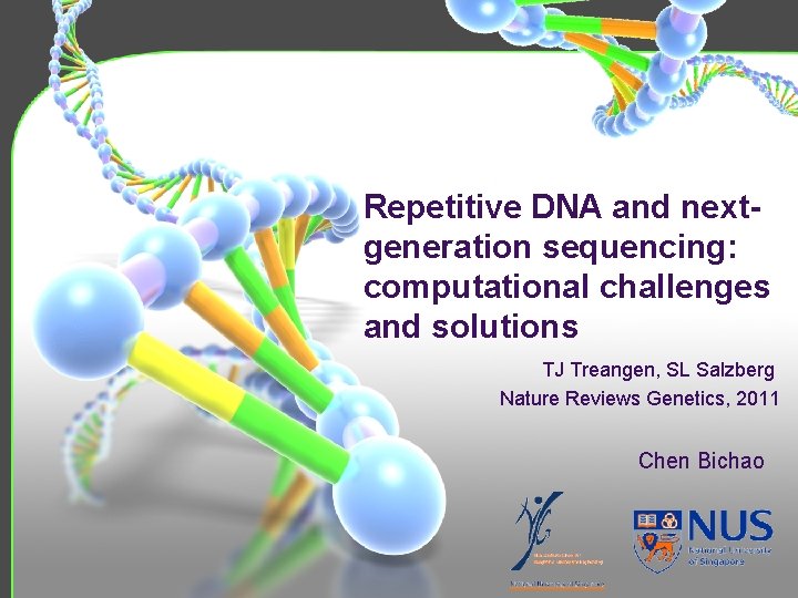 Repetitive DNA and nextgeneration sequencing: computational challenges and solutions TJ Treangen, SL Salzberg Nature