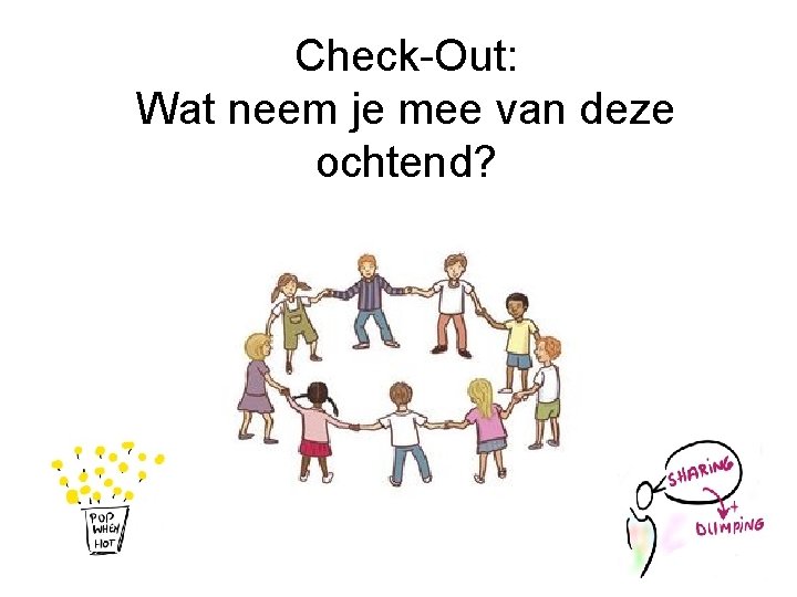 Check-Out: Wat neem je mee van deze ochtend? 