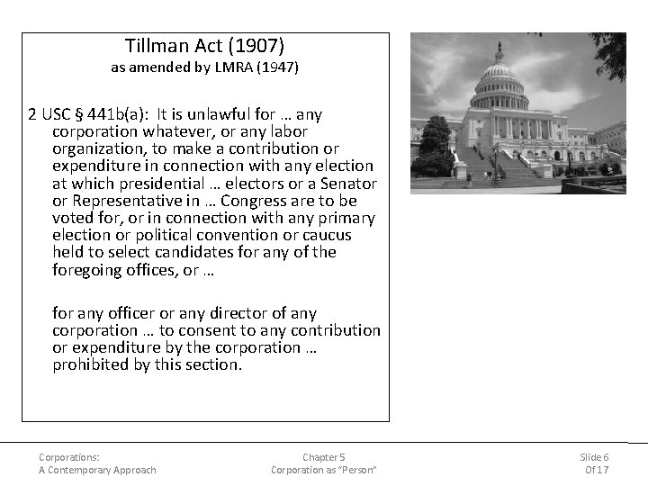 Tillman Act (1907) as amended by LMRA (1947) 2 USC § 441 b(a): It Tillman Act (1907) as amended by LMRA (1947) 2 USC § 441 b(a): It