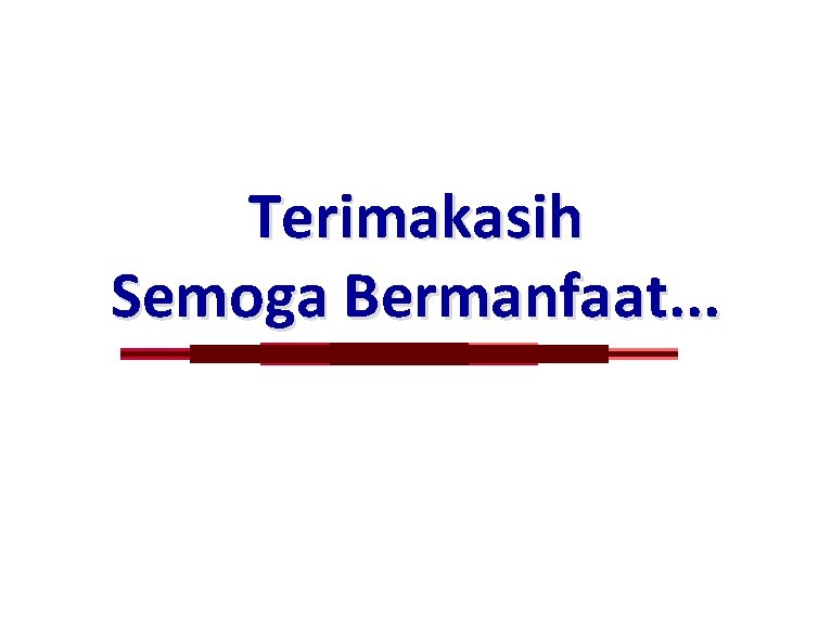 Terimakasih Semoga Bermanfaat. . . 