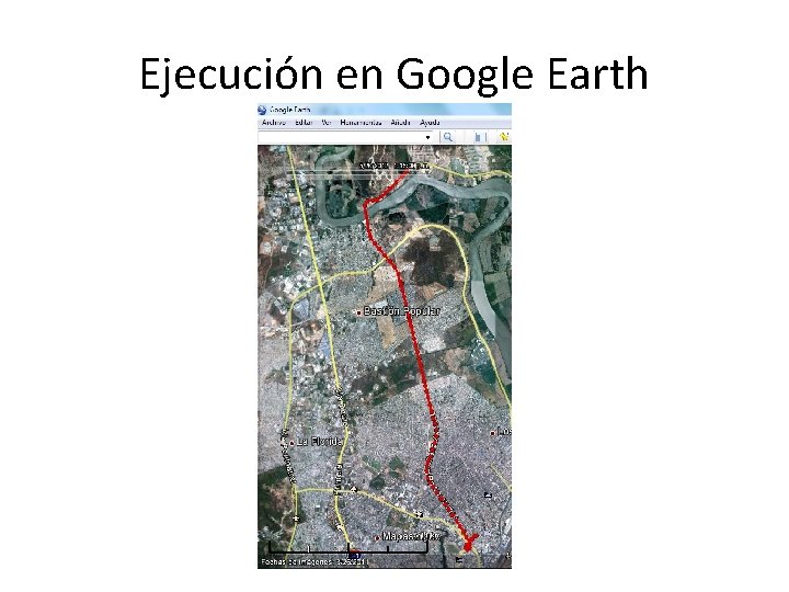 Ejecución en Google Earth 