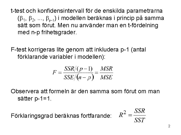 t-test och konfidensintervall för de enskilda parametrarna (b 1, b 2, . . .