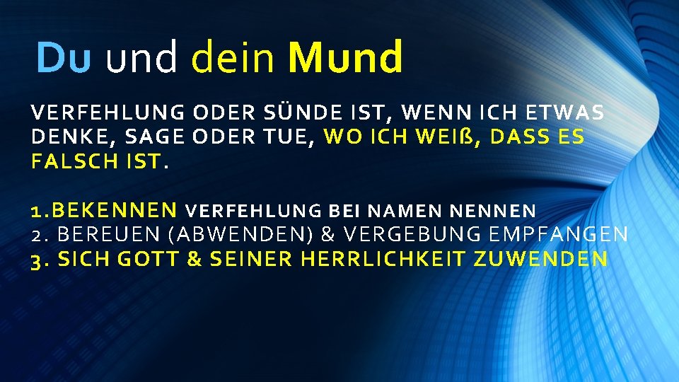 Du und dein Mund VERFEHLUNG ODER SÜNDE IST, WENN ICH ETWAS DENKE, SAGE ODER