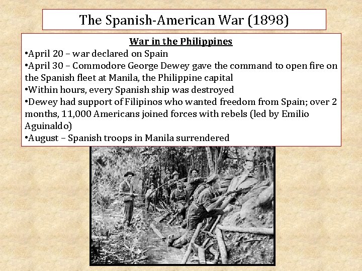The Spanish-American War (1898) War in the Philippines • April 20 – war declared