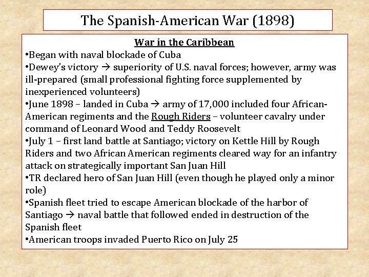 The Spanish-American War (1898) War in the Caribbean • Began with naval blockade of