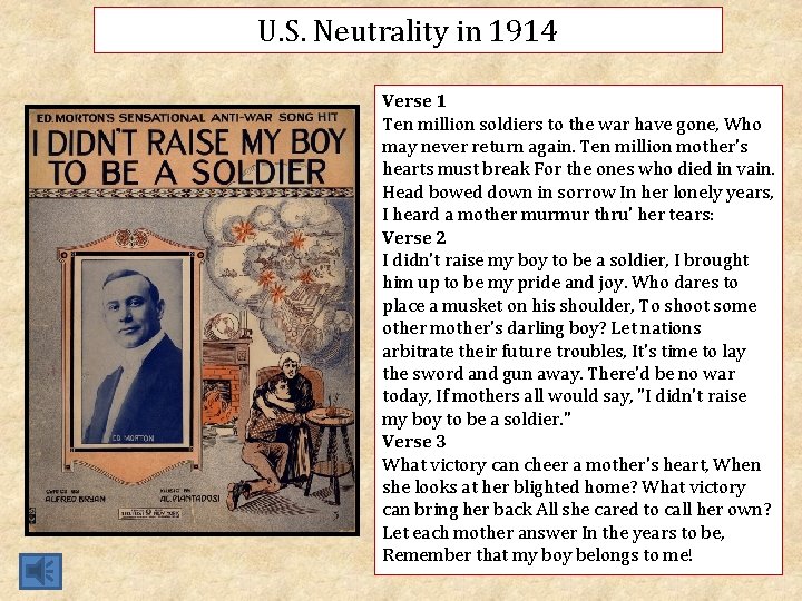 U. S. Neutrality in 1914 Verse 1 Ten million soldiers to the war have