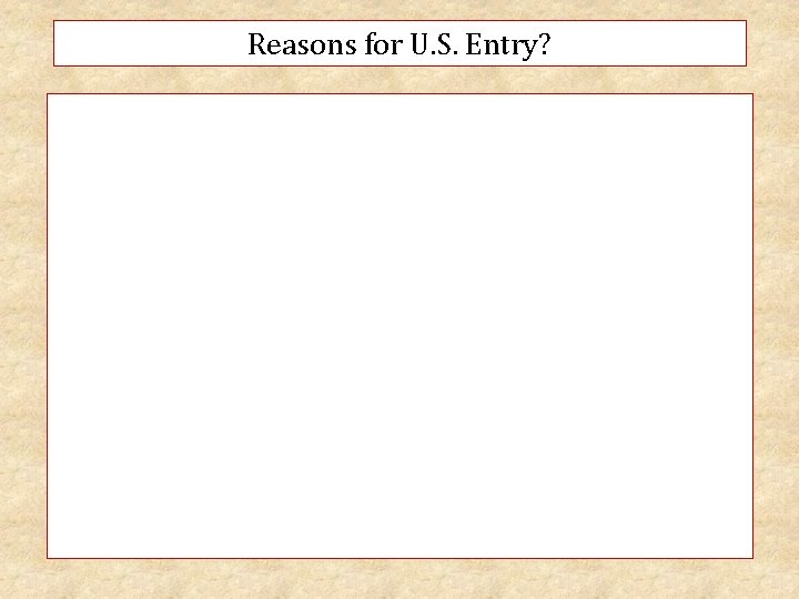 Reasons for U. S. Entry? 