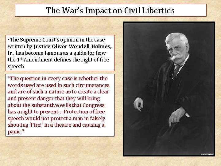 The War’s Impact on Civil Liberties • The Supreme Court’s opinion in the case,