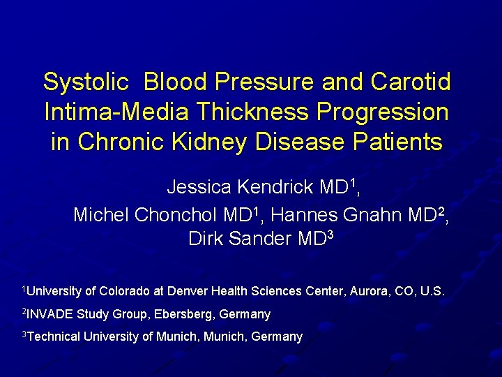 Systolic Blood Pressure and Carotid Intima-Media Thickness Progression in Chronic Kidney Disease Patients Jessica