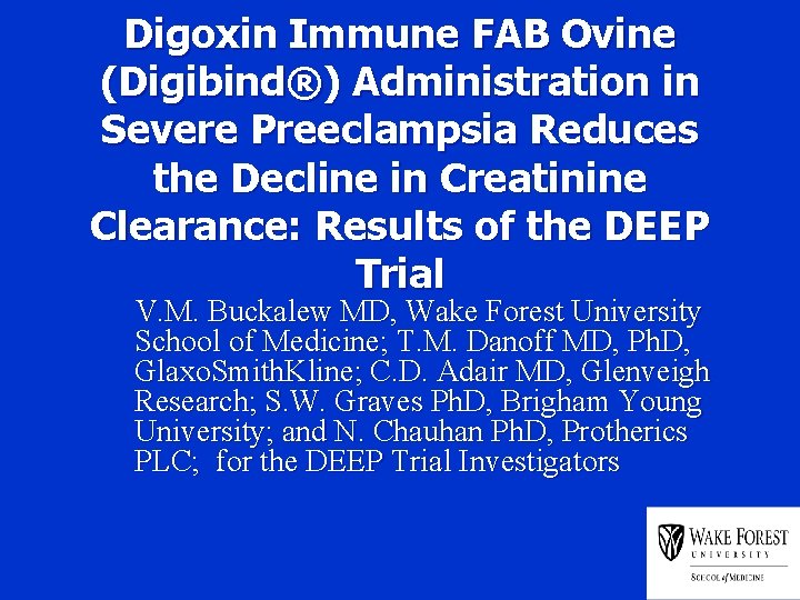 Digoxin Immune FAB Ovine (Digibind®) Administration in Severe Preeclampsia Reduces the Decline in Creatinine