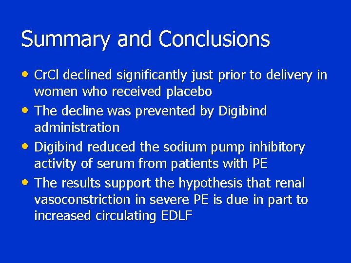 Summary and Conclusions • Cr. Cl declined significantly just prior to delivery in •