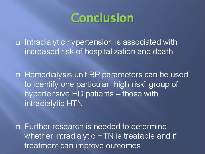 Conclusion Intradialytic hypertension is associated with increased risk of hospitalization and death Hemodialysis unit