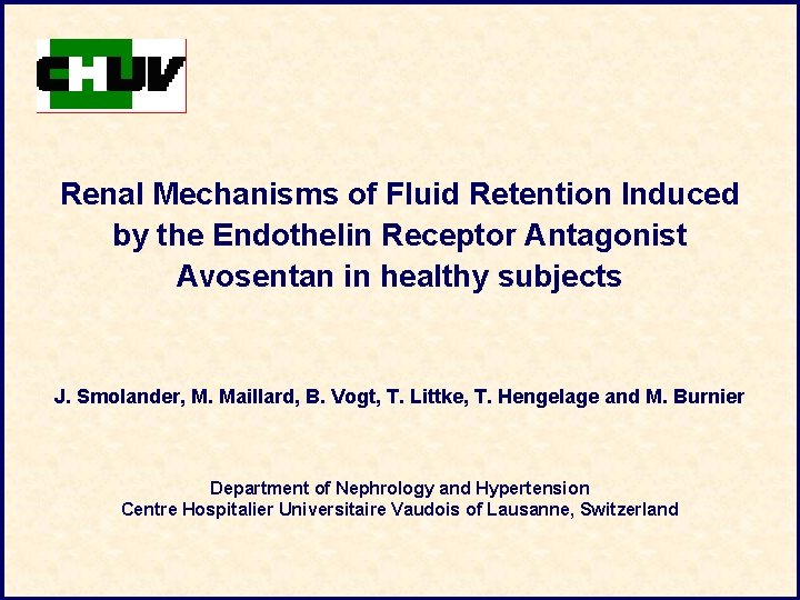 Renal Mechanisms of Fluid Retention Induced by the Endothelin Receptor Antagonist Avosentan in healthy