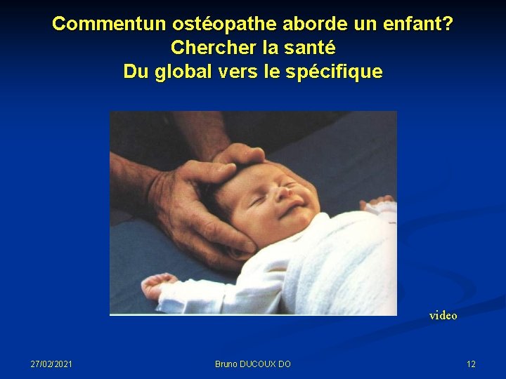 Commentun ostéopathe aborde un enfant? Chercher la santé Du global vers le spécifique video