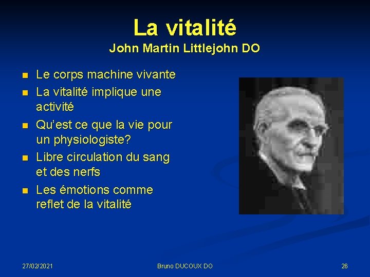 La vitalité John Martin Littlejohn DO n n n Le corps machine vivante La