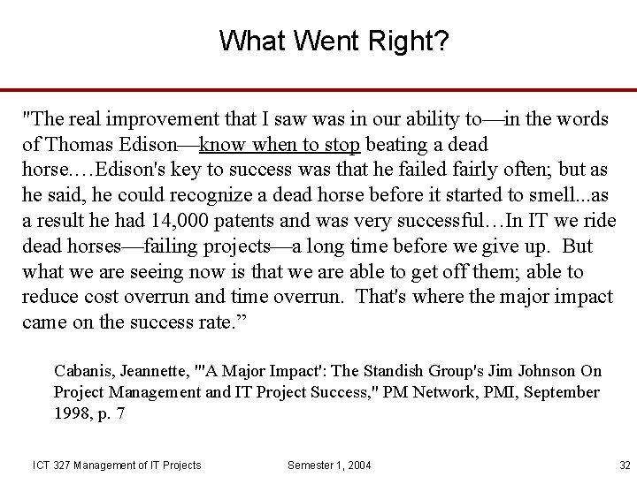 What Went Right? "The real improvement that I saw was in our ability to