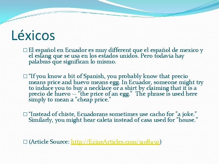 Léxicos � El español en Ecuador es muy different que el español de mexico