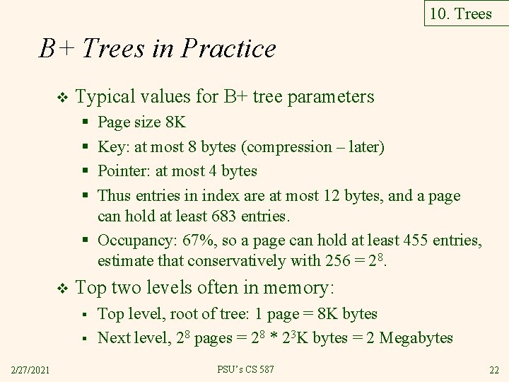 10. Trees B+ Trees in Practice v Typical values for B+ tree parameters §