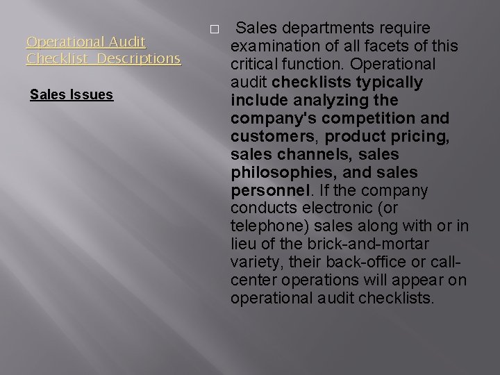 Operational Audit Checklist Descriptions Sales Issues � Sales departments require examination of all facets Operational Audit Checklist Descriptions Sales Issues � Sales departments require examination of all facets
