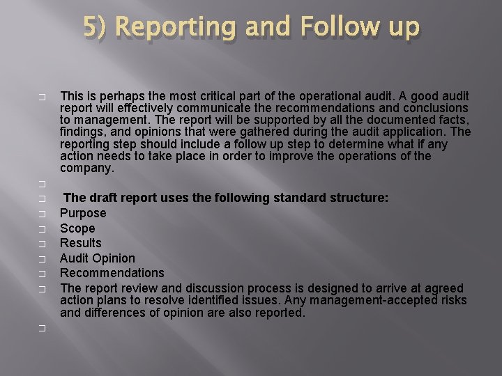 5) Reporting and Follow up � � � � � This is perhaps the 5) Reporting and Follow up � � � � � This is perhaps the
